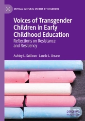 Voices Of Transgender Children In Early Childhood Education