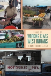 Voices Of Working Class West Indians