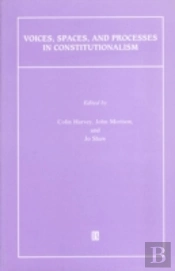 Voices, Spaces, And Processes In Constitutionalism