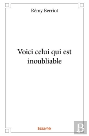 Voici Celui Qui Est Inoubliable