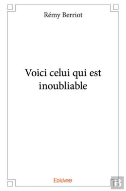 Bertrand.pt - Voici Celui Qui Est Inoubliable