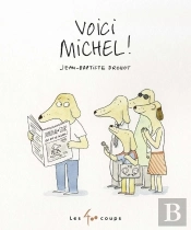Voici Michel !