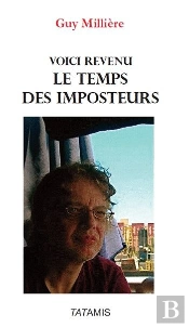 Voici Revenu Le Temps Des Imposteurs