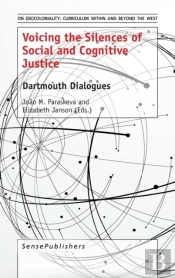 Voicing The Silences Of Social And Cognitive Justice