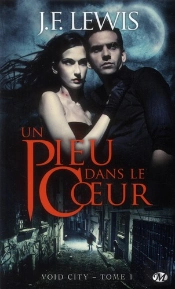Void City, T.1 : Un Pieu Dans Le Coeur