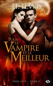 Void City T.2 : Le Vampire Et Le Meilleur
