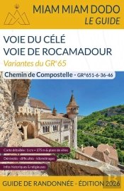 Voie Du Célé, Voie De Rocamadour : Variantes Du Gr®65 (Édition 2026)