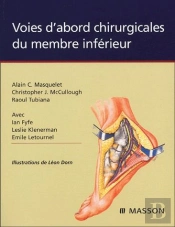 Voies D'Abord Chirurgicales Du Membre Inférieur