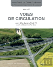Voies De Circulation (Traite De Genie Civil Vol. 25)