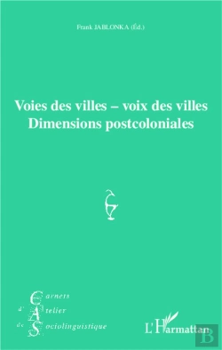 Bertrand.pt - Voies Des Villes - Voix Des Villes ; Dimensions Postcoloniales