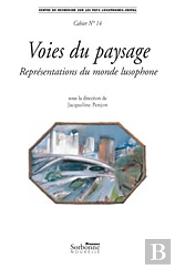 Voies Du Paysage ; Représentations Du Monde Lusophone