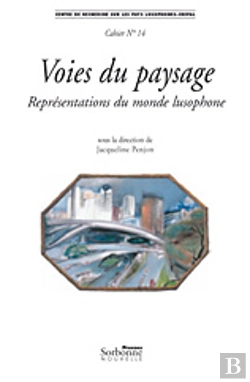 Bertrand.pt - Voies Du Paysage ; Représentations Du Monde Lusophone