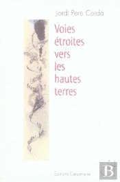 Voies Étroites Vers Les Hautes Terres
