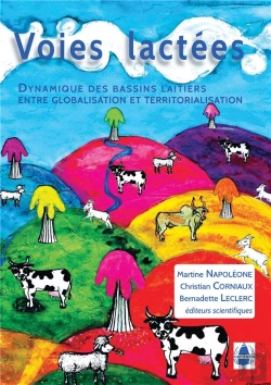 Bertrand.pt - Voies Lactees. Dynamique Des Bassins Laitiers Entre Globalisation Et Territorialisation