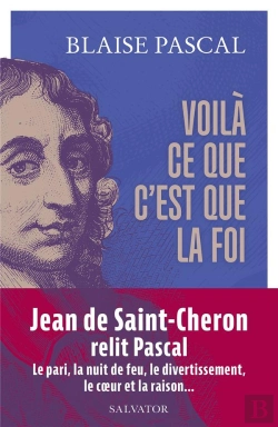 Bertrand.pt - Voilà Ce Que C'Est Que La Foi : 15 Textes Présentés Et Commentés Par Jean De Saint-Cheron