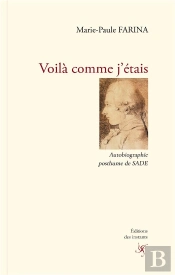 Voilà Comme J'Étais : Autobiographie Posthume De Sade