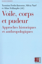 Voile, Corps Et Pudeur : Approches Historiques Et Anthropologiques