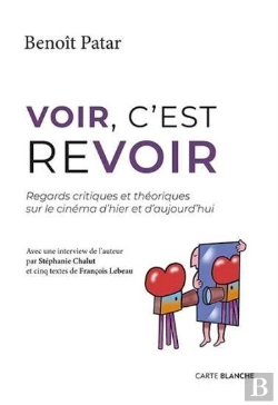 Bertrand.pt - Voir, C'Est Revoir. Regards Critiques Et Theoriques Sur Le Cinema