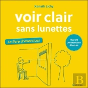 Voir Clair Sans Lunettes ; Le Livre D'Exercices