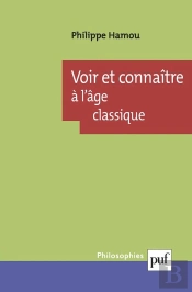 Voir Et Connaître À L'Âge Classique