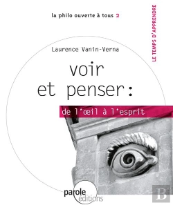 Bertrand.pt - Voir Et Penser  De L Oeil A L Esprit