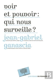 Voir Et Pouvoir : Qui Nous Surveille ?