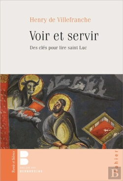 Bertrand.pt - Voir Et Servir ; Des Clés Pour Lire Saint Luc
