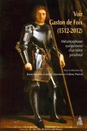 Voir Gaston De Foix ; La Construction Paradoxale D'Un Mythe National