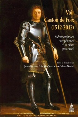 Bertrand.pt - Voir Gaston De Foix ; La Construction Paradoxale D'Un Mythe National