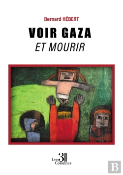 Bertrand.pt - Voir Gaza Et Mourir