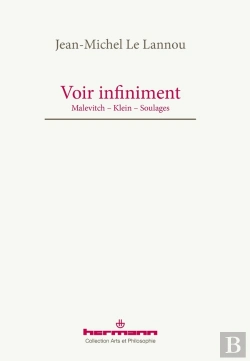 Bertrand.pt - Voir Infiniment ; Malevitch, Klein, Soulages