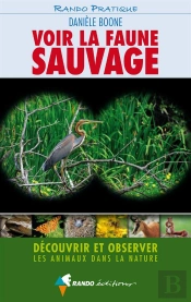 Voir La Faune Sauvage ; Découvrir Et Observer Les Animaux Dans La Nature