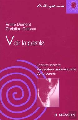 Bertrand.pt - Voir La Parole ; Lecture Labiale ; Perception Audiovisuelle De La Parole