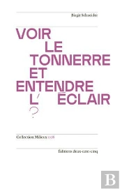 Voir Le Tonnerre Et Entendre L'Éclair ?