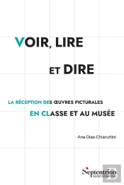 Voir, Lire Et Dire : La Réception Des Oeuvres Picturales En Classe Et Au Musée
