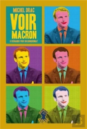 Voir Macron 8 Scenarios Pour Un Quinquennat