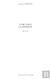 Voir Venir La Patience