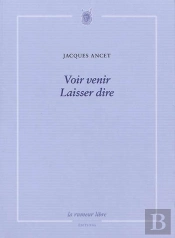 Voir Venir Laisser Dire