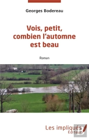 Vois, Petit, Combien L'Automne Est Beau
