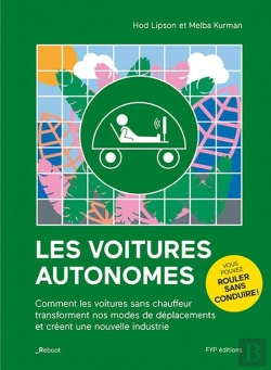 Bertrand.pt - Voitures Autonomes ; Comment Nos Véhicules Et Nos Modes De Transports Actuels Vont Rapidement Disparaître