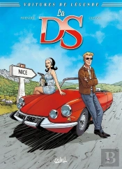Voitures De Légende Tome 1 ; La Ds