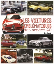 Voitures Emblematiques Des Annees 60 (Les)