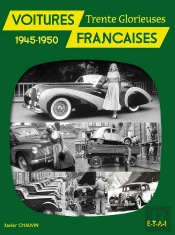 Voitures Françaises, 1945-1950 ; Trente Glorieuses