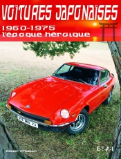 Voitures Japonaises ; 1960-1975, L'Epoque Heroique