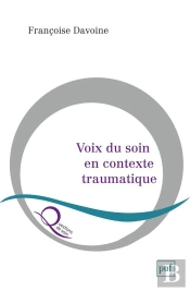 Voix Du Soin En Contexte Traumatique