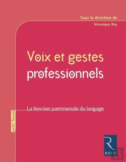 Bertrand.pt - Voix Et Gestes Professionnels ; La Fonction Patrimoniale Du Langage