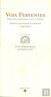 Voix Ferventes ; Prieres Afro-Americaines Xviii-Xx Siecle