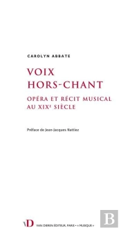 Voix Hors-Chant - Opera Et Recit Musical Au Xixe Siecle