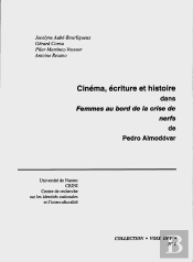 Voix Off T.1; Cinéma, Écriture Et Histoire Dans Femmes Au Bord De La Crise De Nerfs D'Almodovar