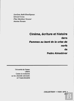 Bertrand.pt - Voix Off T.1; Cinéma, Écriture Et Histoire Dans Femmes Au Bord De La Crise De Nerfs D'Almodovar